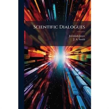 Scientific Dialogues