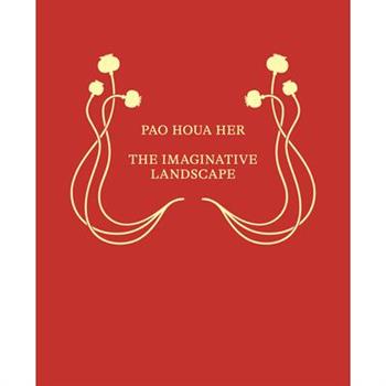 Pao Houa Her: The Imaginative Landscape
