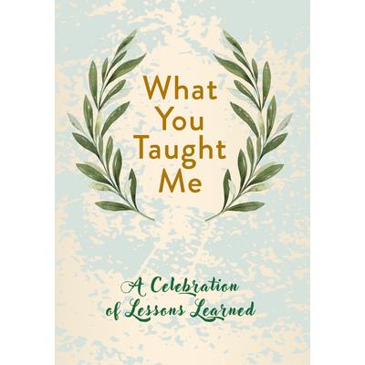 What You Taught Me