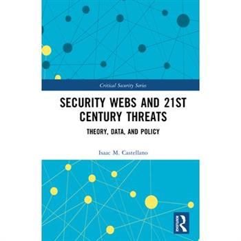 Security Webs and 21st Century Threats