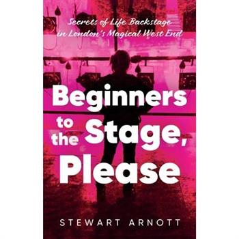 Beginners to the Stage, Please