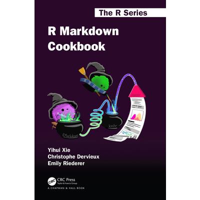 R Markdown Cookbook
