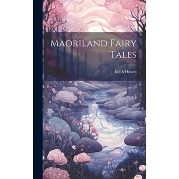 Maoriland Fairy Tales