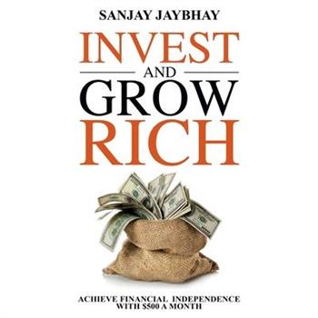 Invest and Grow Rich