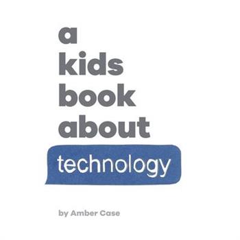 A Kids Book About Technology