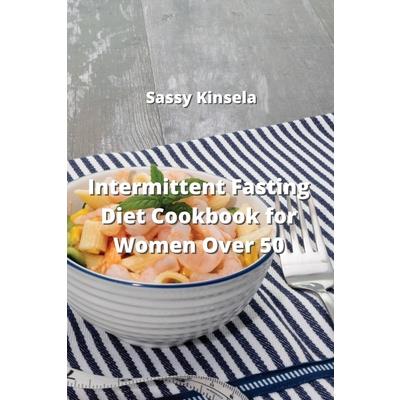 Intermittent Fasting Diet Cookbook for Women Over 50