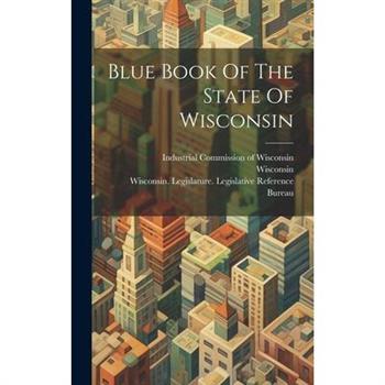 Blue Book Of The State Of Wisconsin