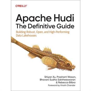 Apache Hudi: The Definitive Guide