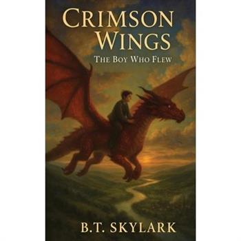 Crimson Wings - The Boy Who Flew