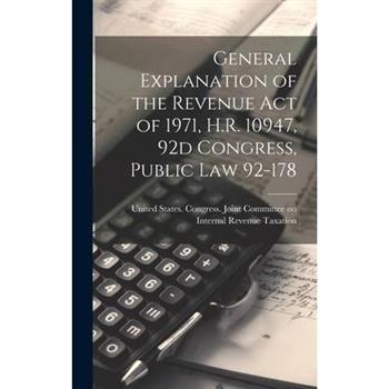 General Explanation of the Revenue act of 1971, H.R. 10947, 92d Congress, Public law 92-178