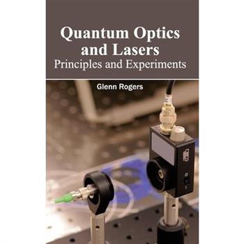 Quantum Optics and Lasers: Principles and Experiments