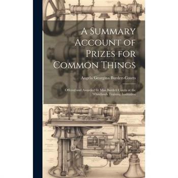 A Summary Account of Prizes for Common Things