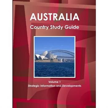 Australia Country Study Guide Volume 1 Strategic Information and Developments