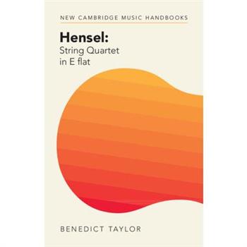 Hensel: String Quartet in E Flat