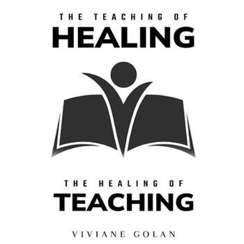 The teaching of healing and the healing of teaching
