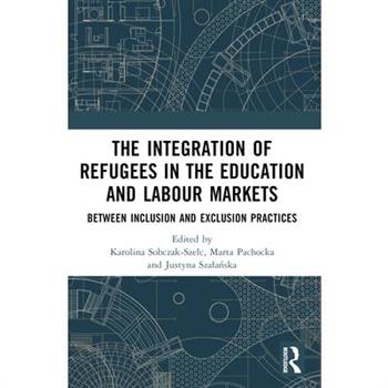 The Integration of Refugees in the Education and Labour Markets
