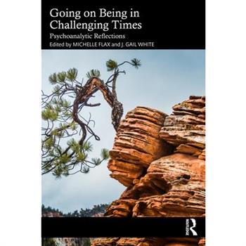 Going on Being in Challenging Times