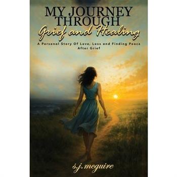 My Journey Through Grief and Healing