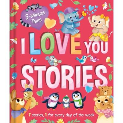 5 Minute Tales: I Love You Stories