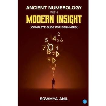 Ancient Numerology with Modern Insight