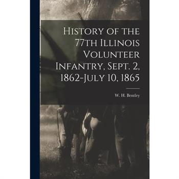 History of the 77th Illinois Volunteer Infantry, Sept. 2, 1862-July 10, 1865