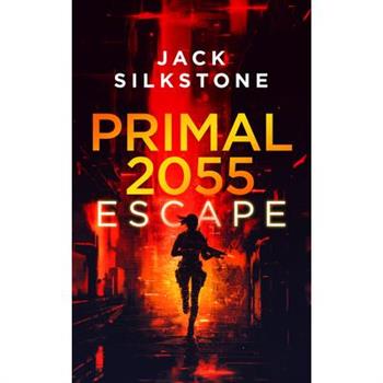 Primal 2055 - Escape
