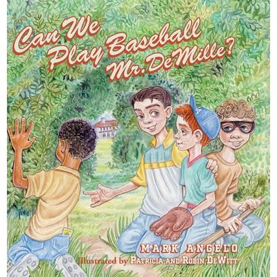 Can We Play Baseball Mr. DeMille? Can We Play Baseball Mr. DeMille?