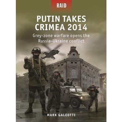 Putin Takes Crimea 2014
