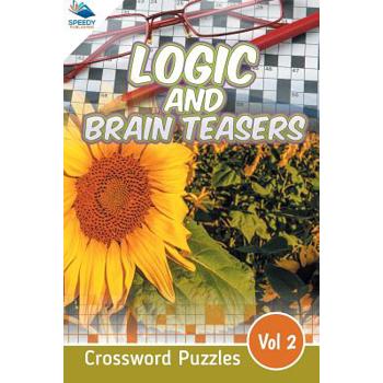 Logic and Brain Teasers Crossword Puzzles Vol 2