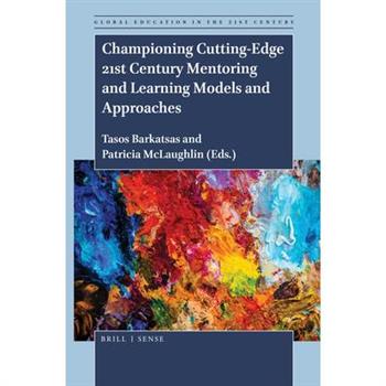 Championing Cutting-Edge 21st Century Mentoring and Learning Models and Approaches