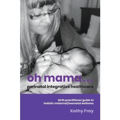 Oh Mama ... Perinatal Integrative Healthcare