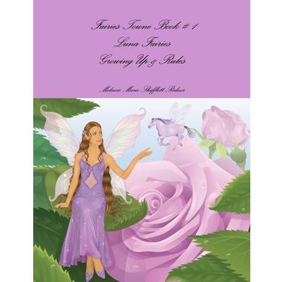 Fairies Towne Book # 1 Luna Fairies Growing Up & Rules
