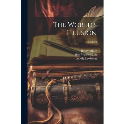The World's Illusion; Volume 2