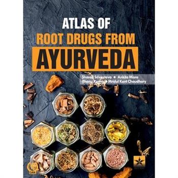 Atlas of Root Drugs from Ayurveda