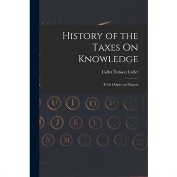 History of the Taxes On Knowledge