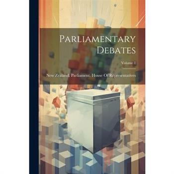 Parliamentary Debates; Volume 1