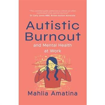Autistic Burnout and Mental Health at Work