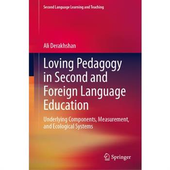 Loving Pedagogy in Second and Foreign Language Education