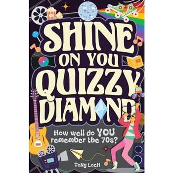 Shine On You Quizzy Diamond