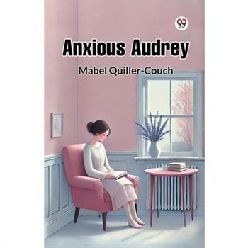 Anxious Audrey
