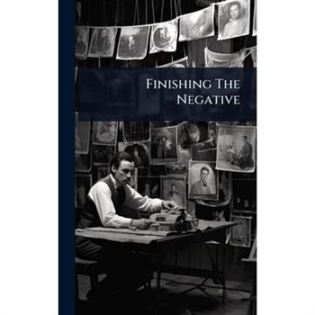 Finishing The Negative