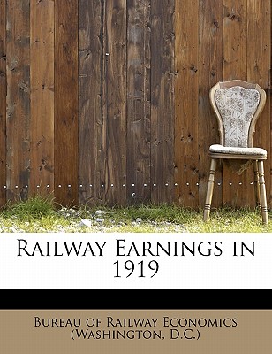 Railway Earnings in 1919