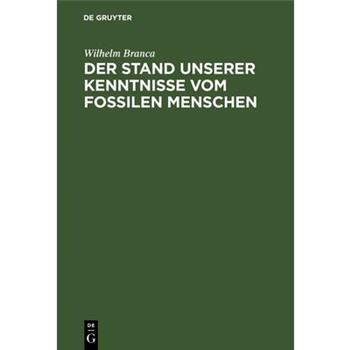 Der Stand unserer Kenntnisse vom fossilen Menschen