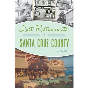Lost Restaurants of Santa Cruz County