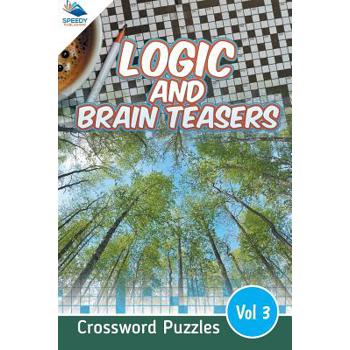 Logic and Brain Teasers Crossword Puzzles Vol 3