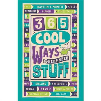 365 Cool Ways to Remember Stuff