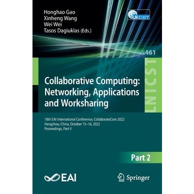 Collaborative Computing: Networking, Applications and Worksharing