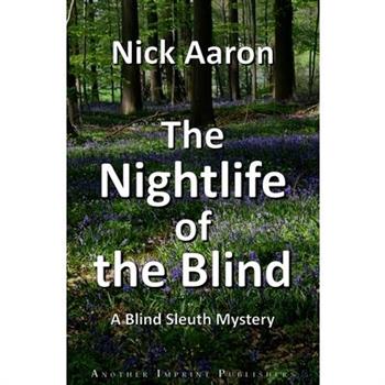 The Nightlife of the Blind