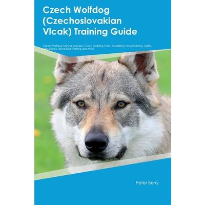 Czech Wolfdog (Czechoslovakian Vlcak) Training Guide Czech Wolfdog Training Includes