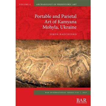 Portable and Parietal Art of Kamyana Mohyla, Ukraine